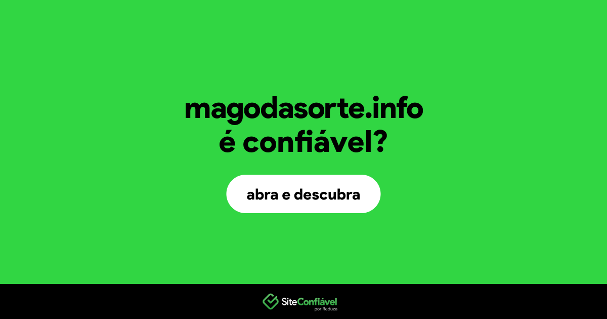 O site magodasorte.info é confiável?