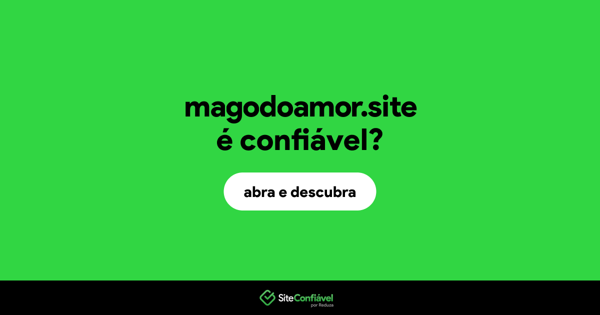 O site magodoamor.site é confiável?