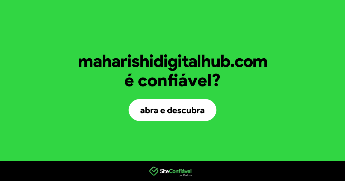 O site maharishidigitalhub.com é confiável?