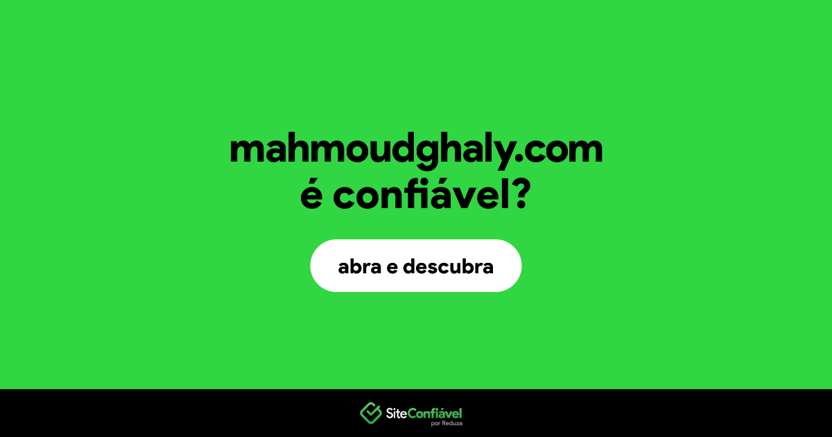 O site mahmoudghaly.com é confiável?