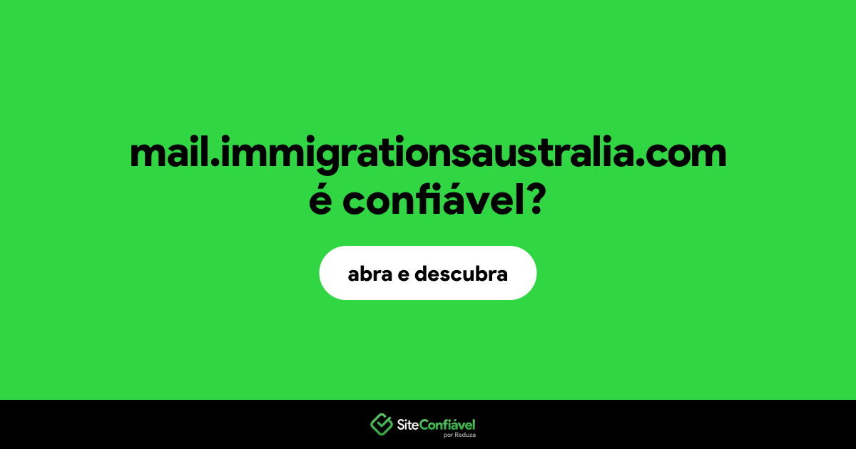 O site mail.immigrationsaustralia.com é confiável?