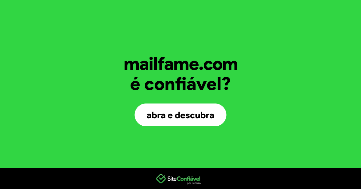 O site mailfame.com é confiável?