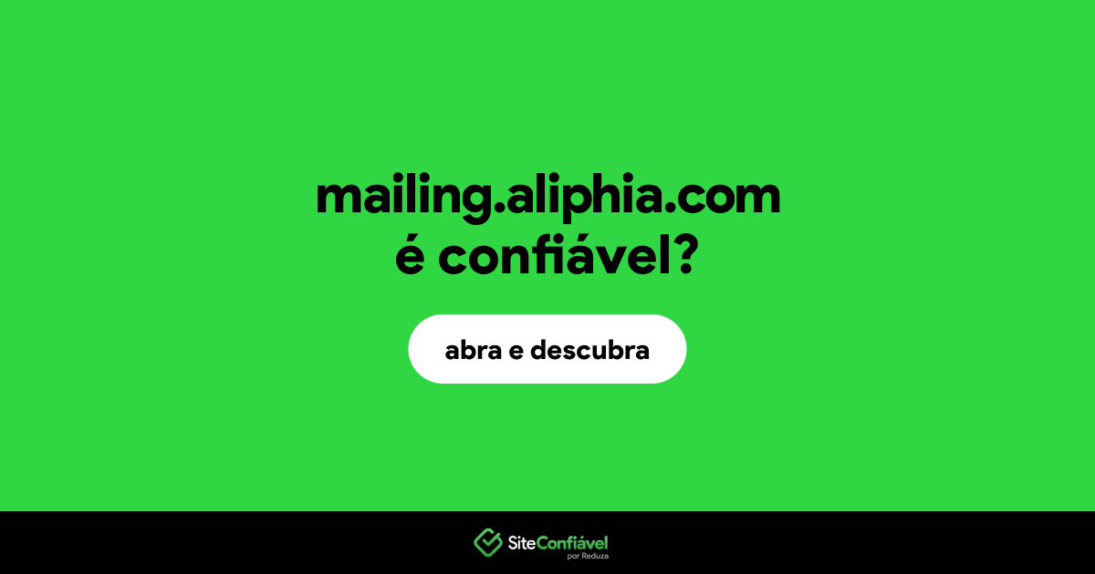 O site mailing.aliphia.com é confiável?