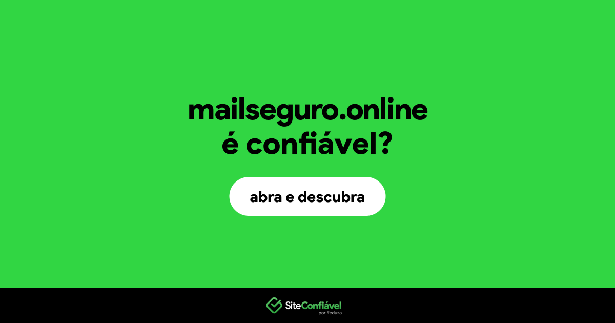O site mailseguro.online é confiável?