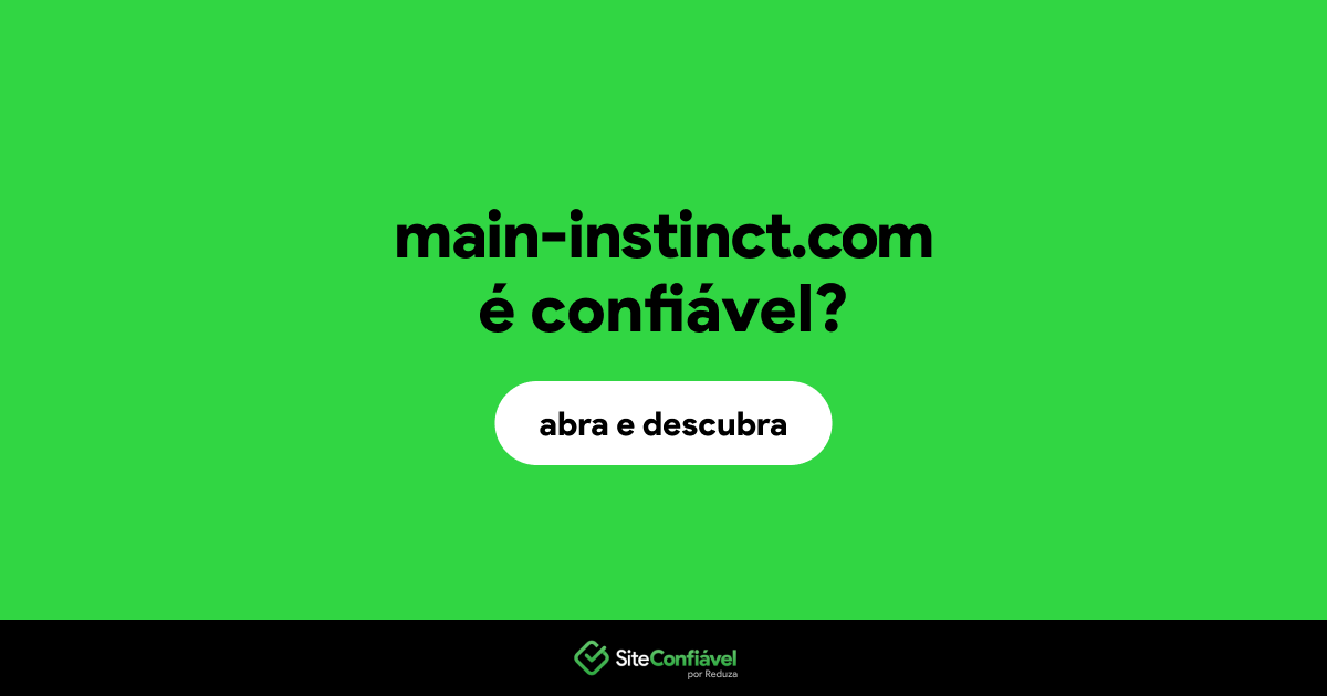 O site main-instinct.com é confiável?