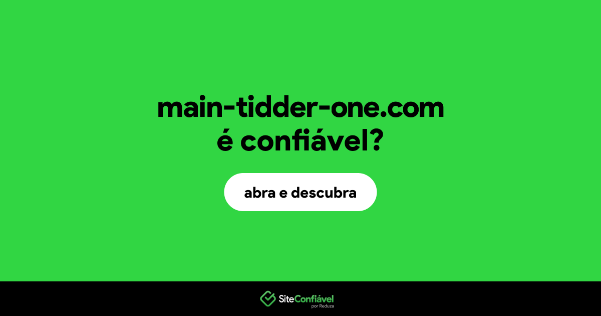 O site main-tidder-one.com é confiável?
