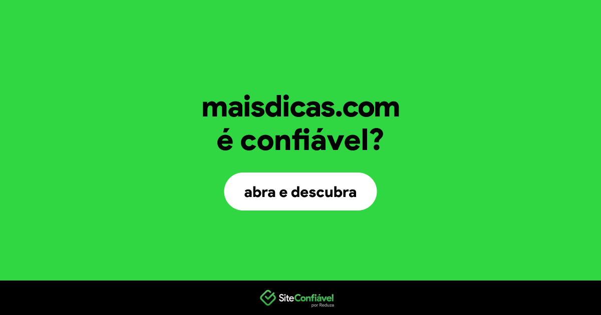 O site maisdicas.com é confiável?