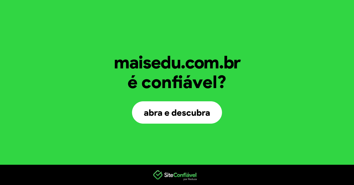 O site maisedu.com.br é confiável?