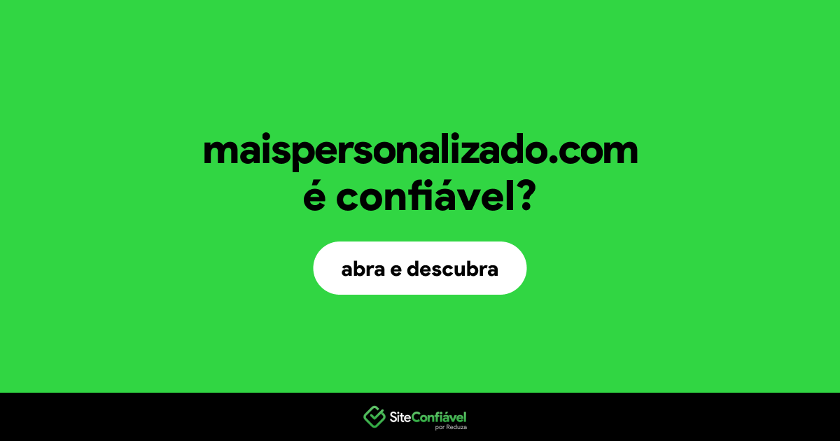 O site maispersonalizado.com é confiável?