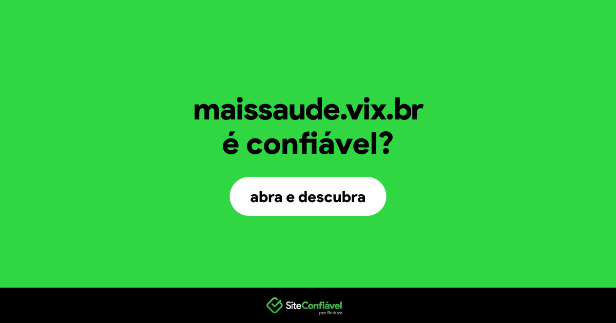 O site maissaude.vix.br é confiável?