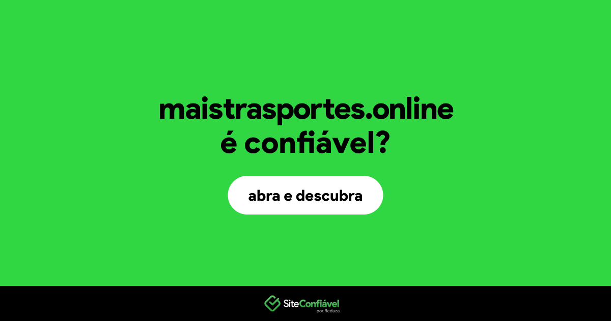 O site maistrasportes.online é confiável?