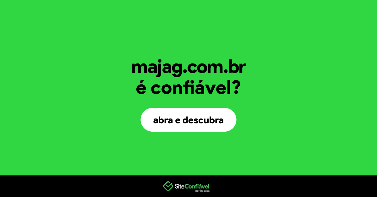 O site majag.com.br é confiável?