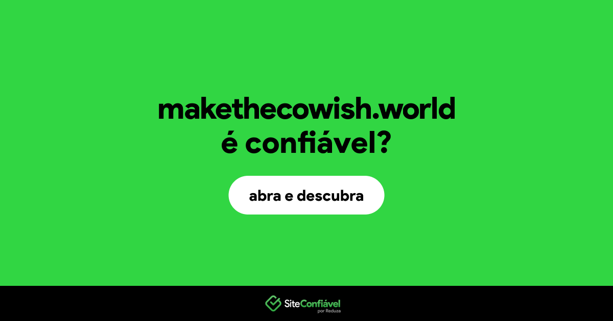 O site makethecowish.world é confiável?