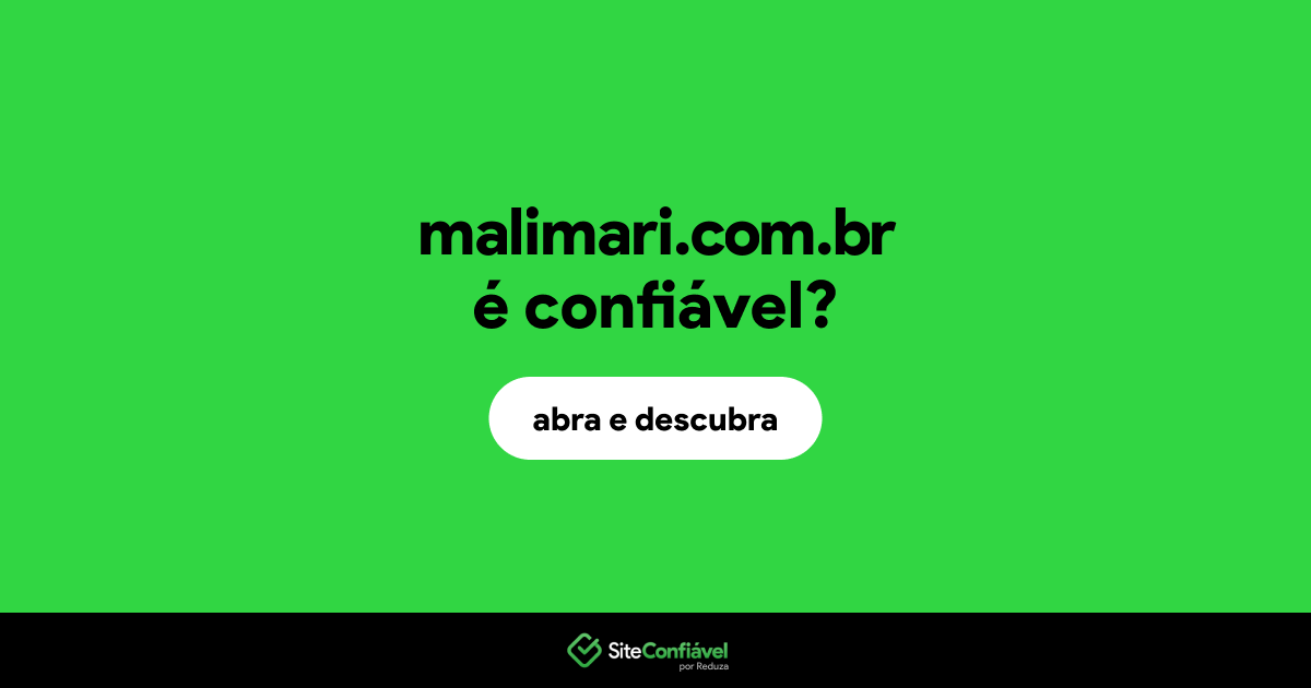 O site malimari.com.br é confiável?