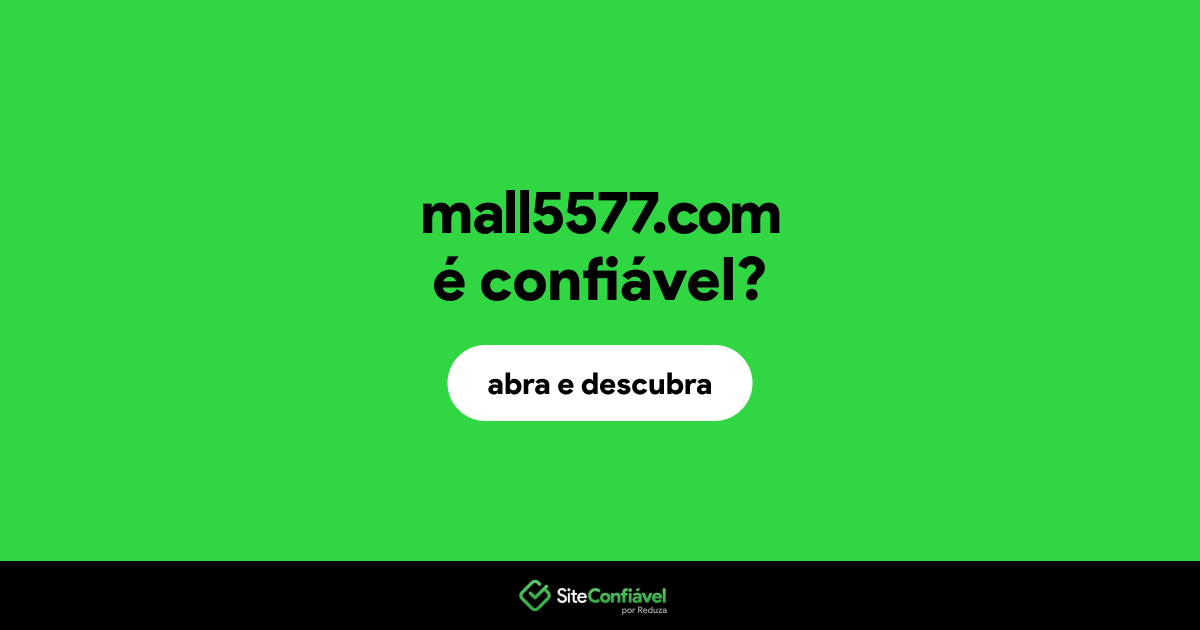 O site mall5577.com é confiável?