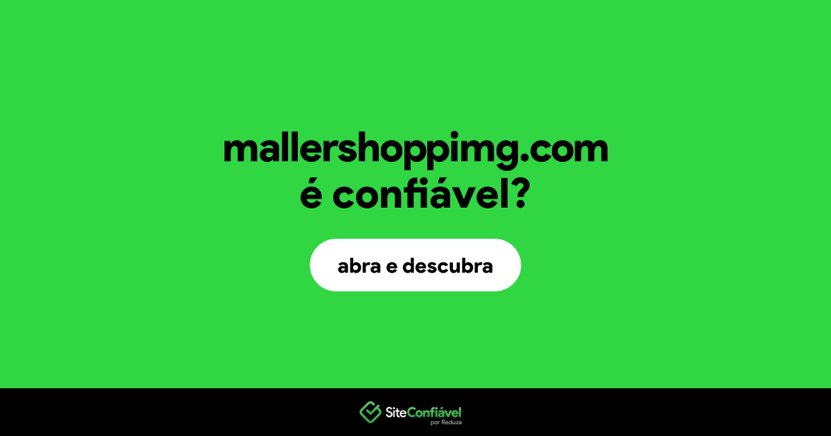 O site mallershoppimg.com é confiável?