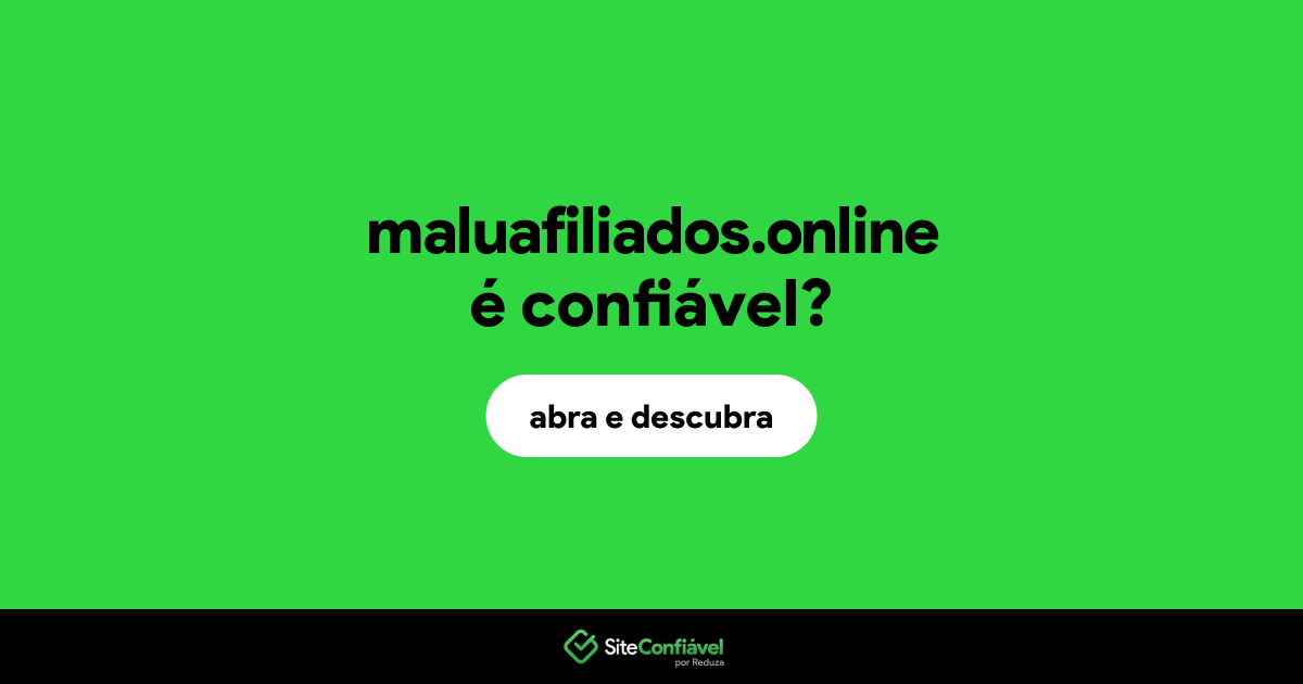 O site maluafiliados.online é confiável?