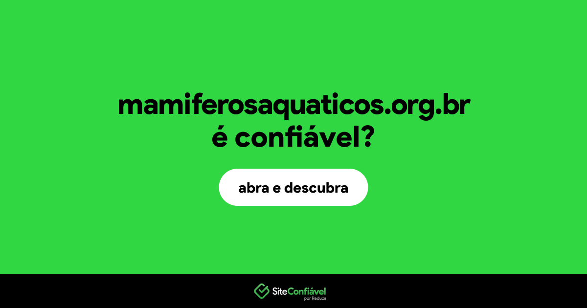 O site mamiferosaquaticos.org.br é confiável?