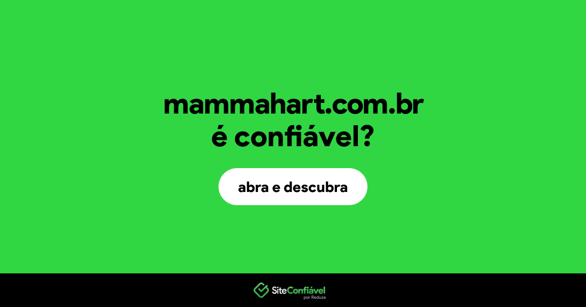 O site mammahart.com.br é confiável?