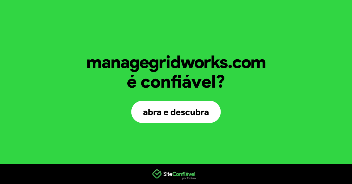 O site managegridworks.com é confiável?