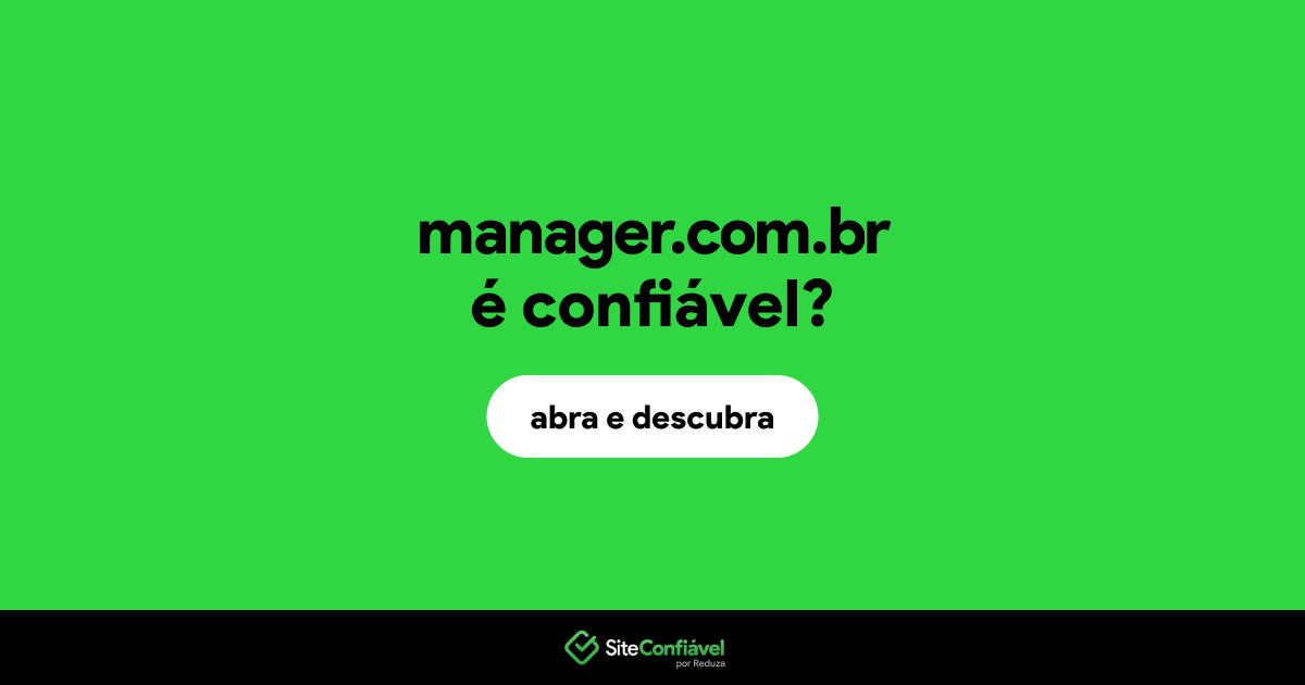 O site manager.com.br é confiável?