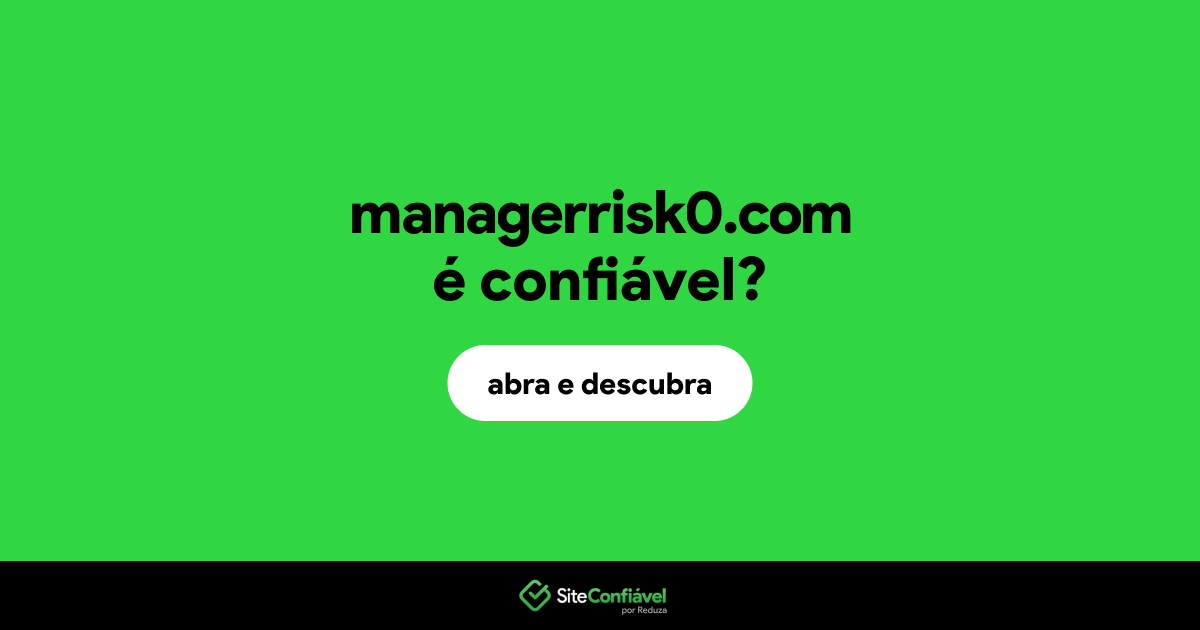 O site managerrisk0.com é confiável?