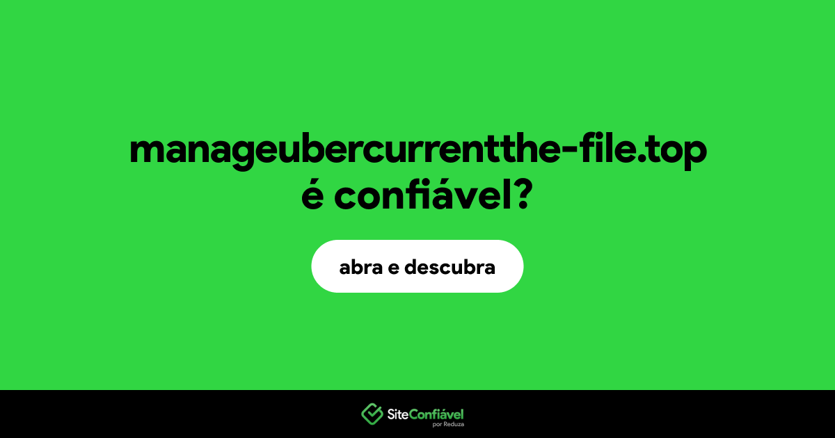 O site manageubercurrentthe-file.top é confiável?