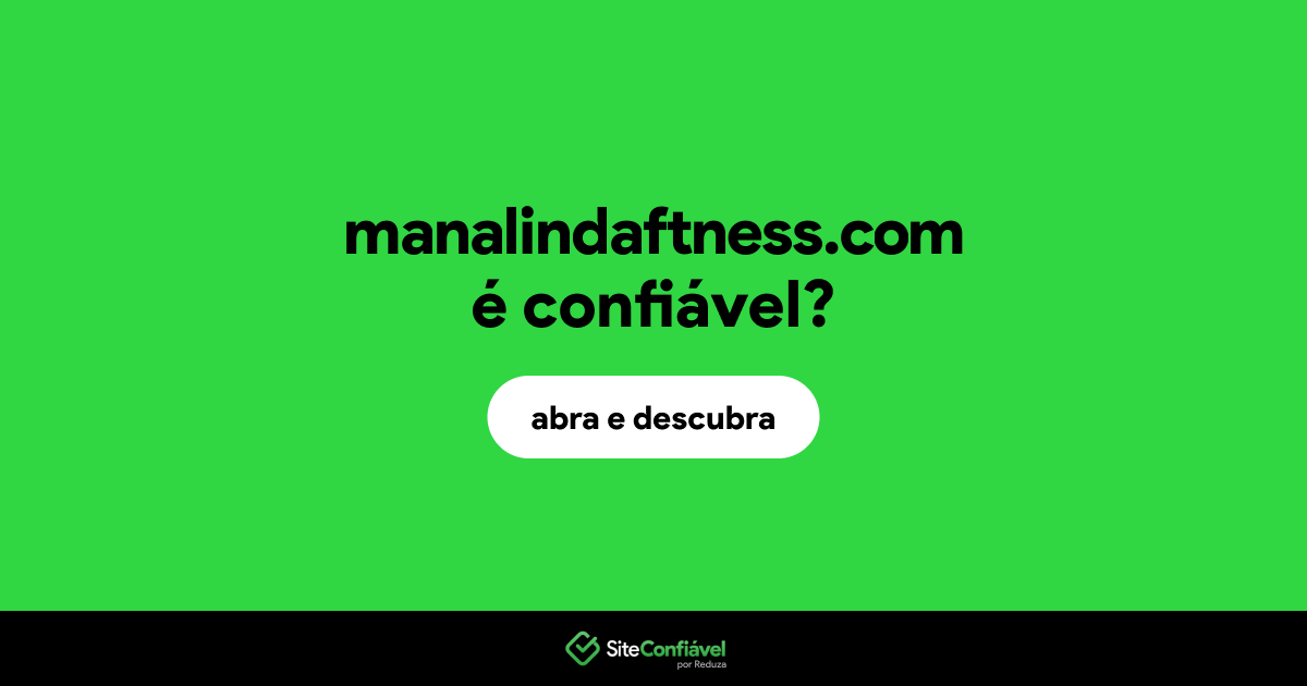 O site manalindaftness.com é confiável?