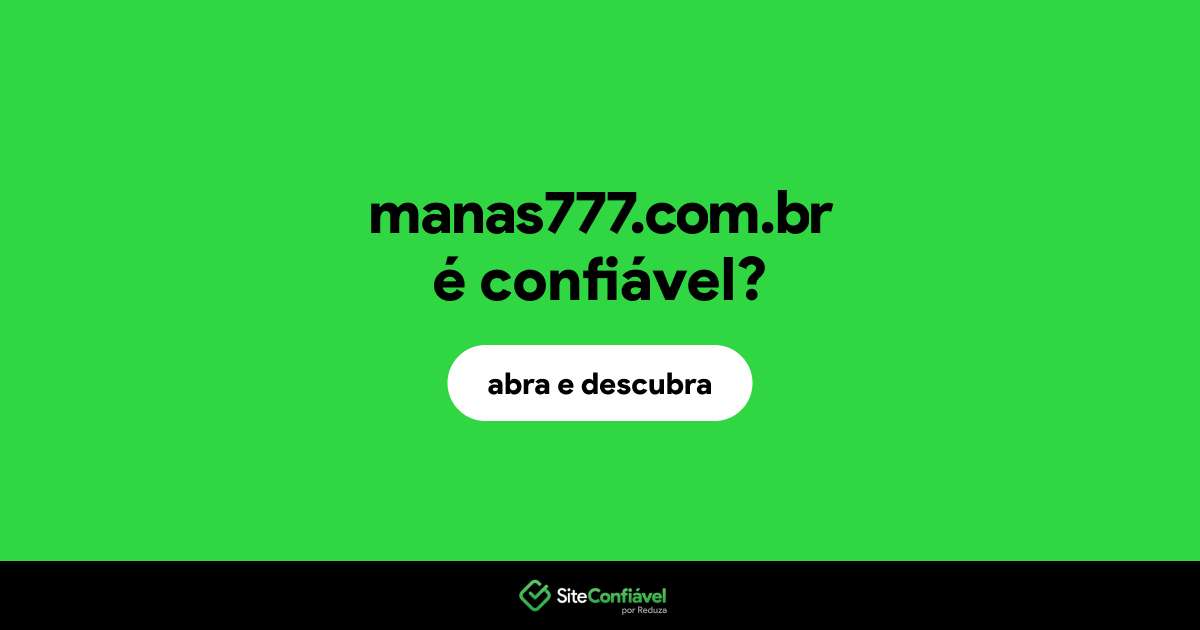 O site manas777.com.br é confiável?
