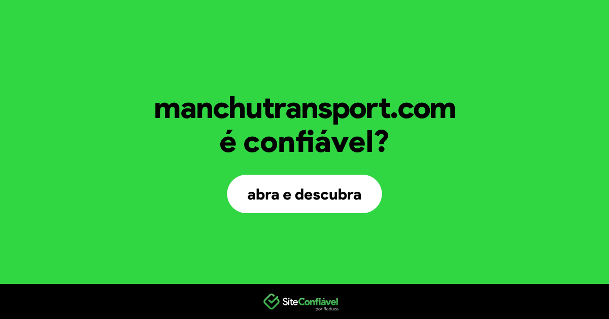 O site manchutransport.com é confiável?