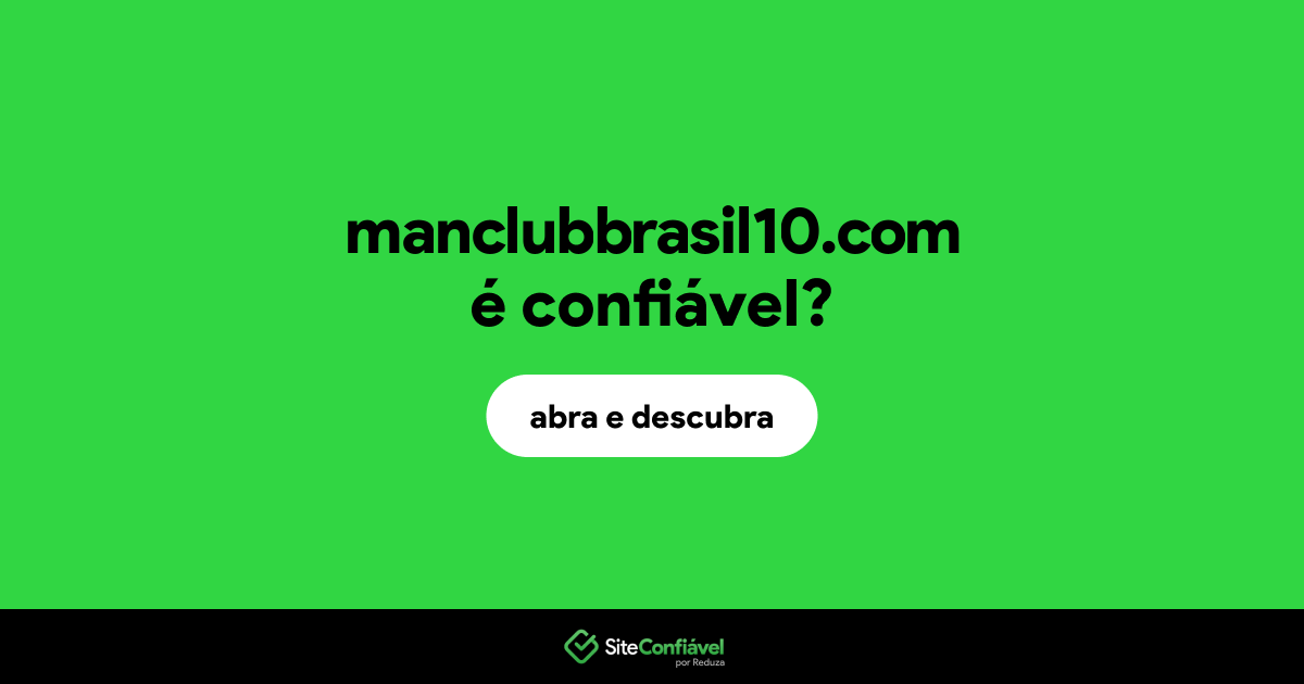 O site manclubbrasil10.com é confiável?