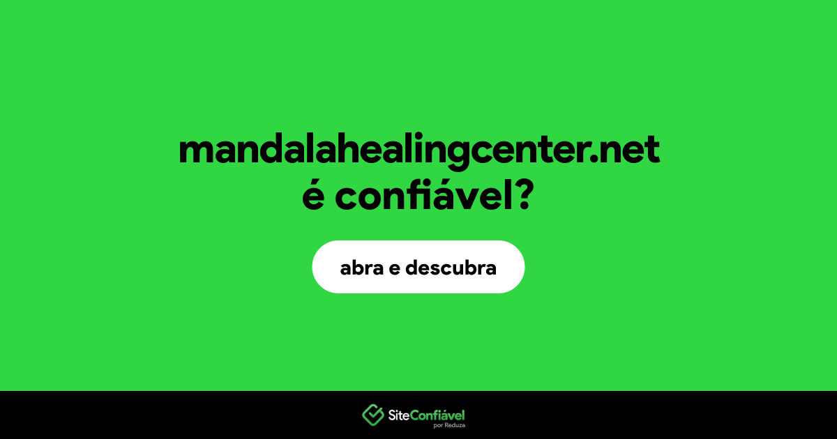O site mandalahealingcenter.net é confiável?