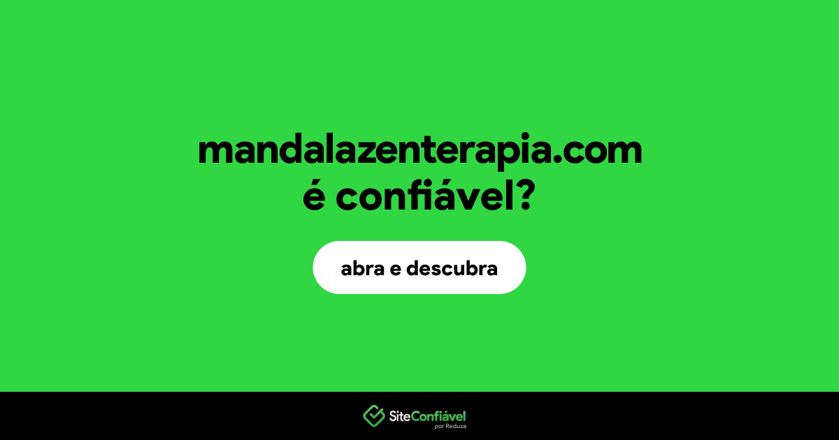 O site mandalazenterapia.com é confiável?