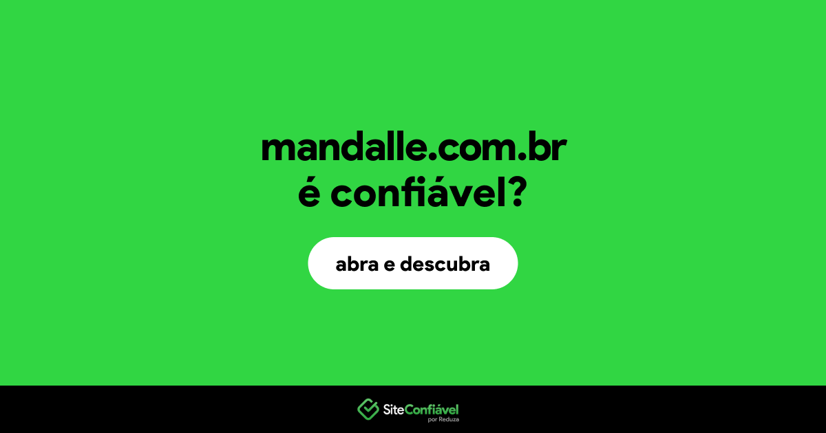 O site mandalle.com.br é confiável?