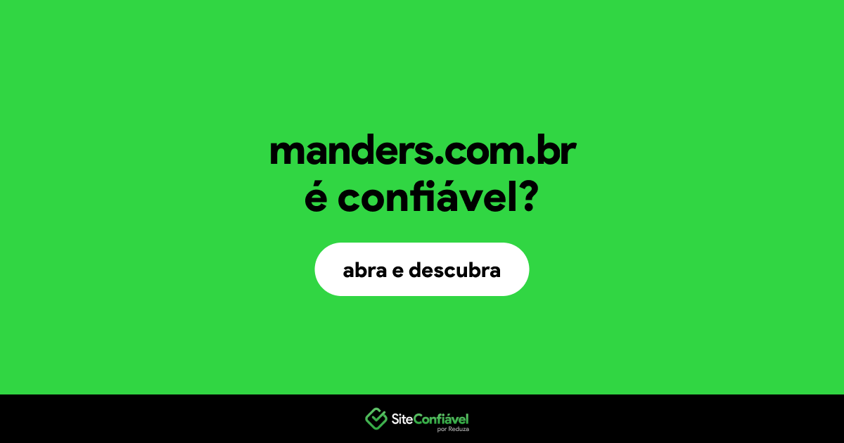 O site manders.com.br é confiável?