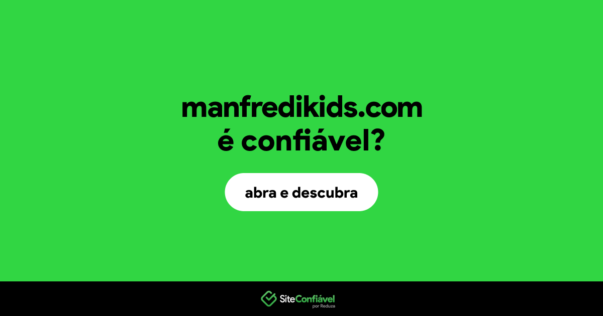 O site manfredikids.com é confiável?
