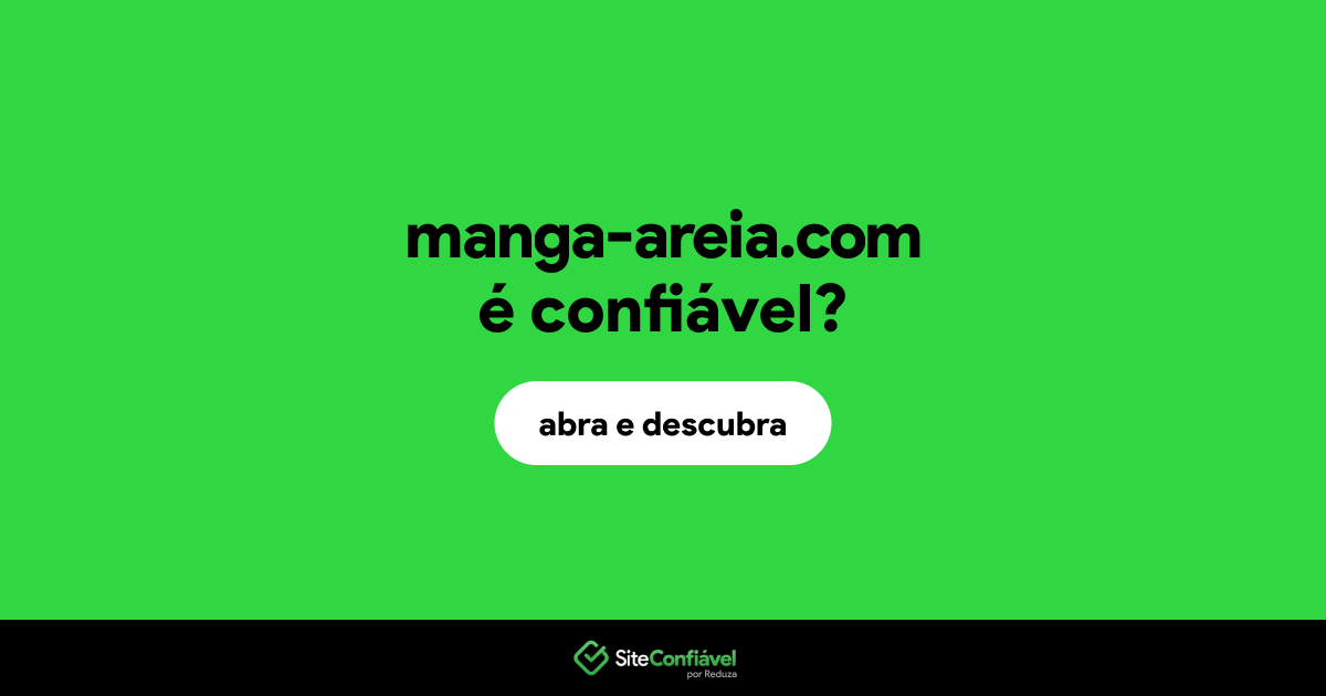 O site manga-areia.com é confiável?