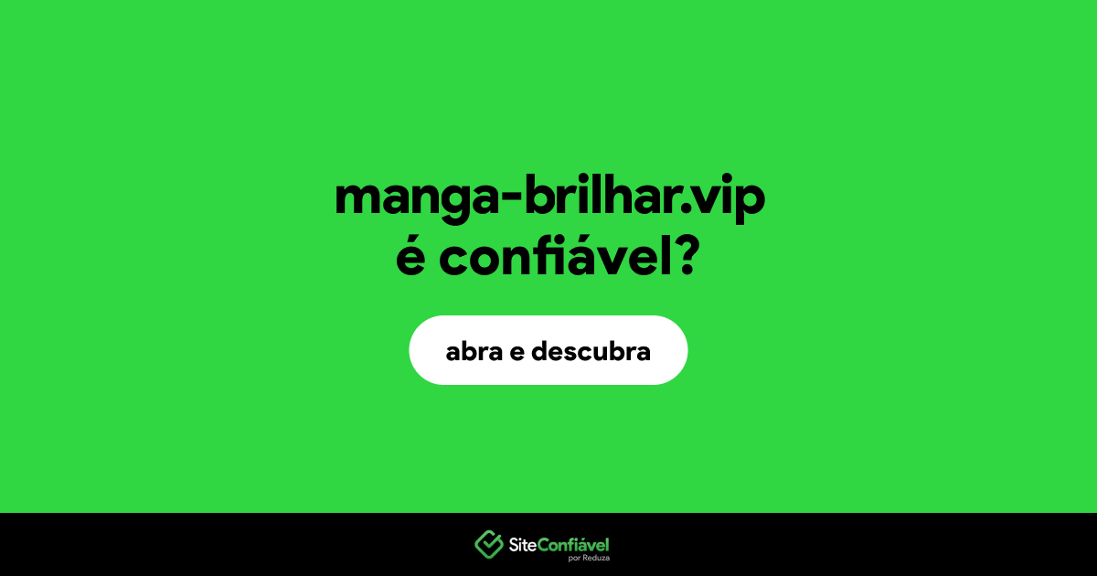O site manga-brilhar.vip é confiável?