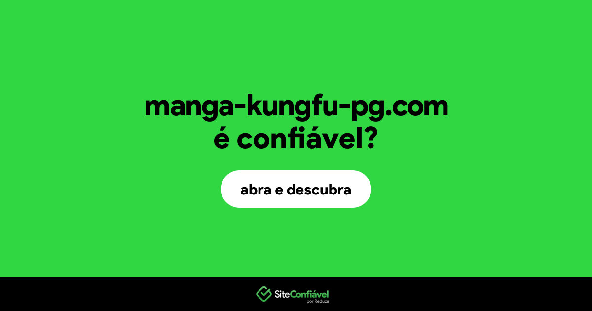 O site manga-kungfu-pg.com é confiável?