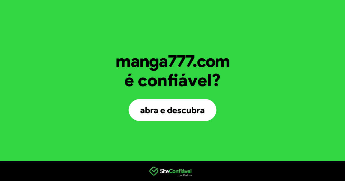 O site manga777.com é confiável?
