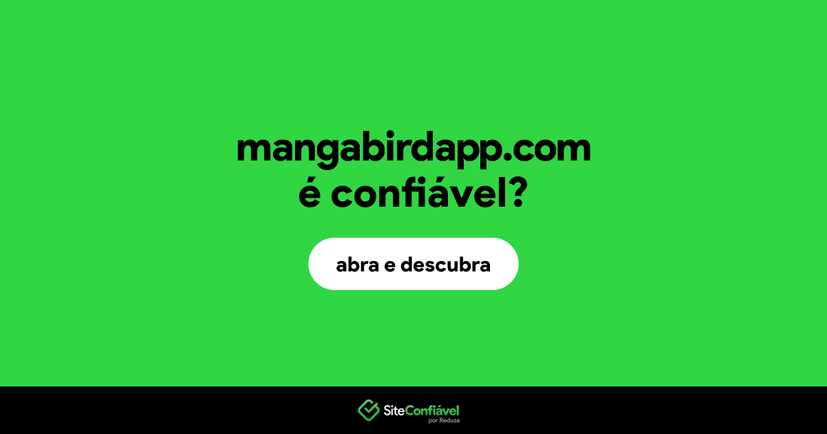 O site mangabirdapp.com é confiável?