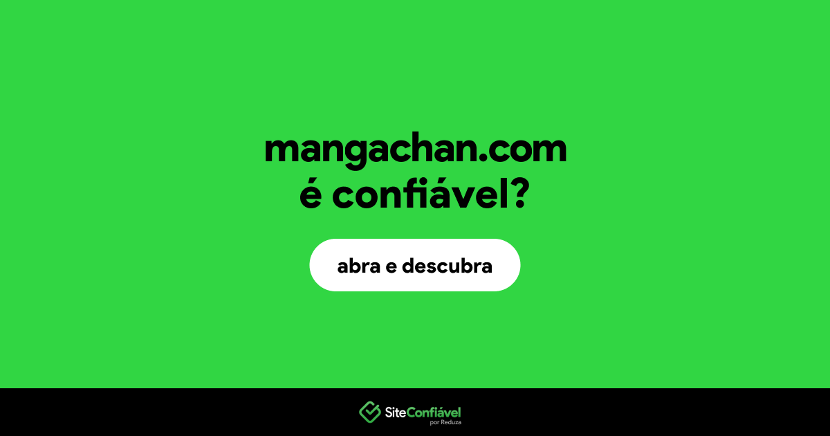 O site mangachan.com é confiável?