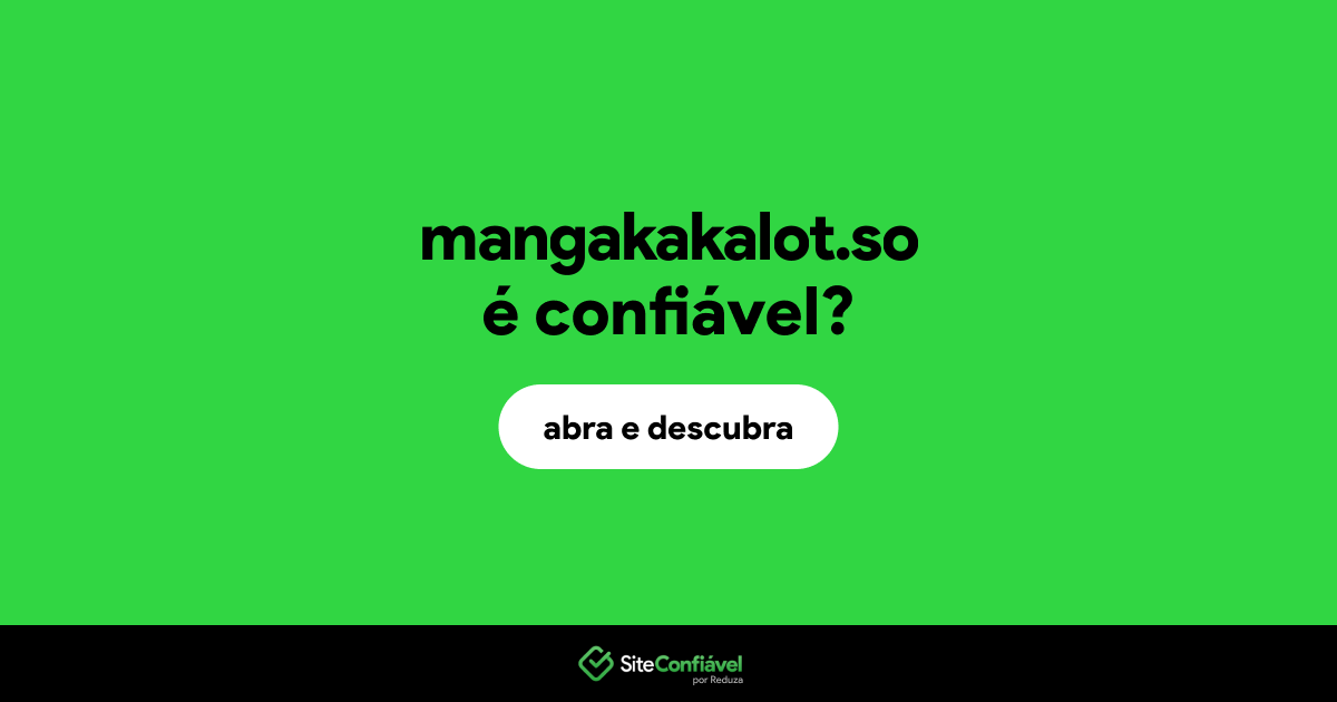 O site mangakakalot.so é confiável?
