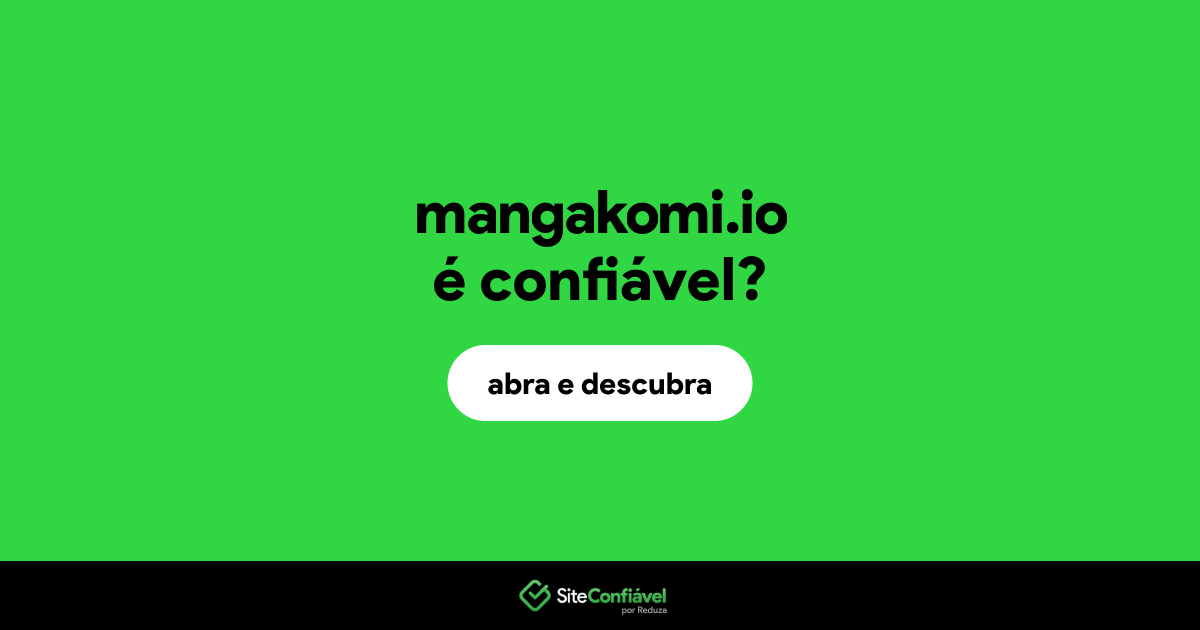 O site mangakomi.io é confiável?