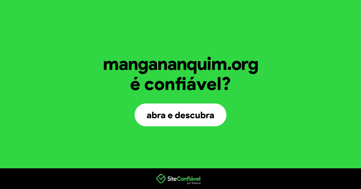 O site mangananquim.org é confiável?