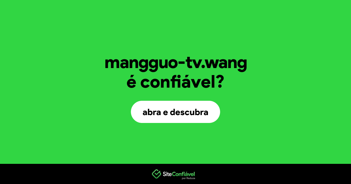 O site mangguo-tv.wang é confiável?