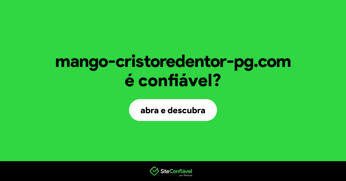 O site mango-cristoredentor-pg.com é confiável?