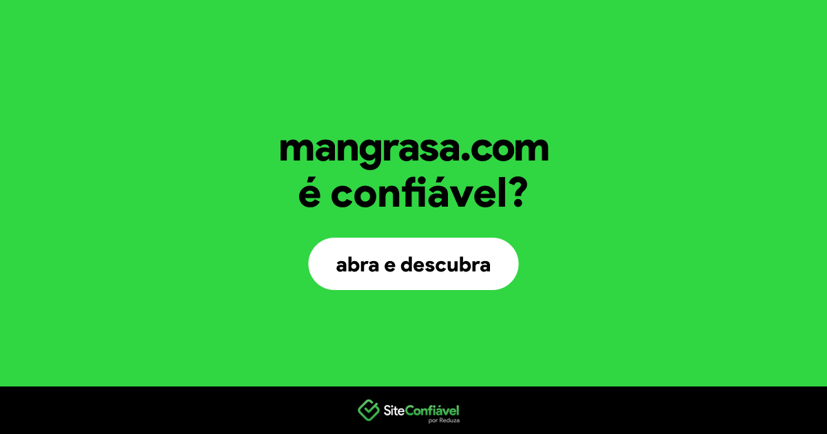 O site mangrasa.com é confiável?