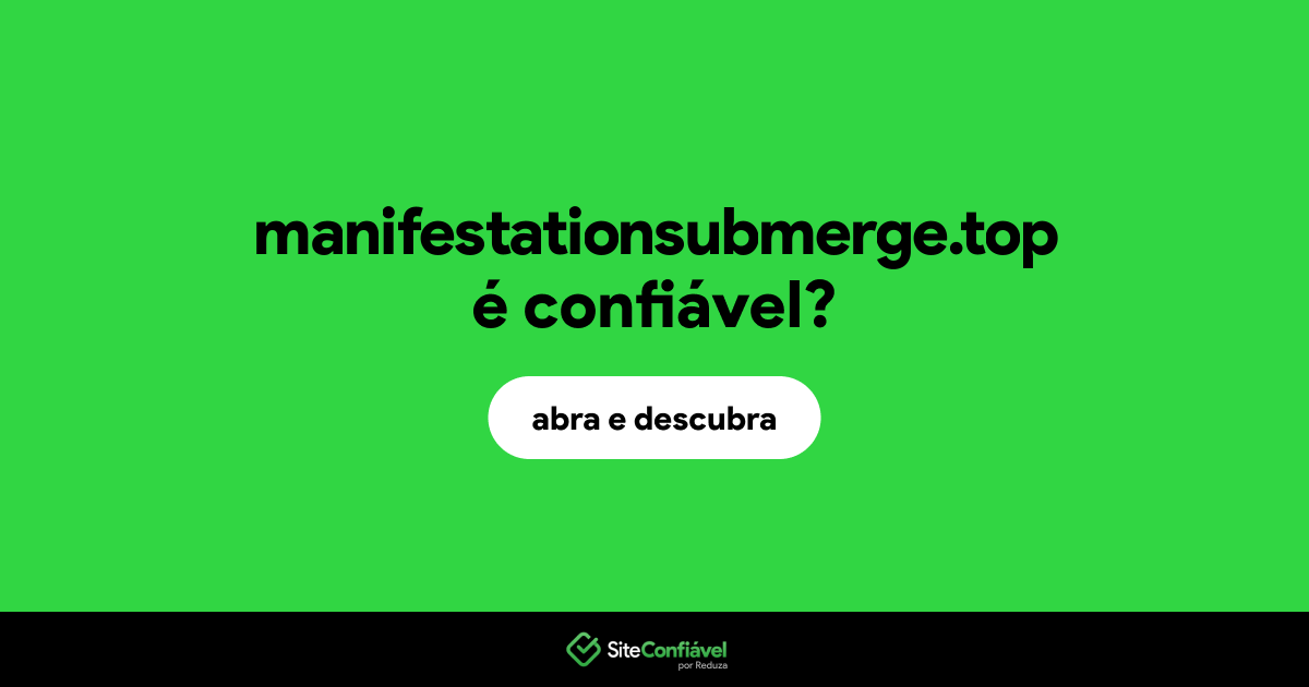 O site manifestationsubmerge.top é confiável?