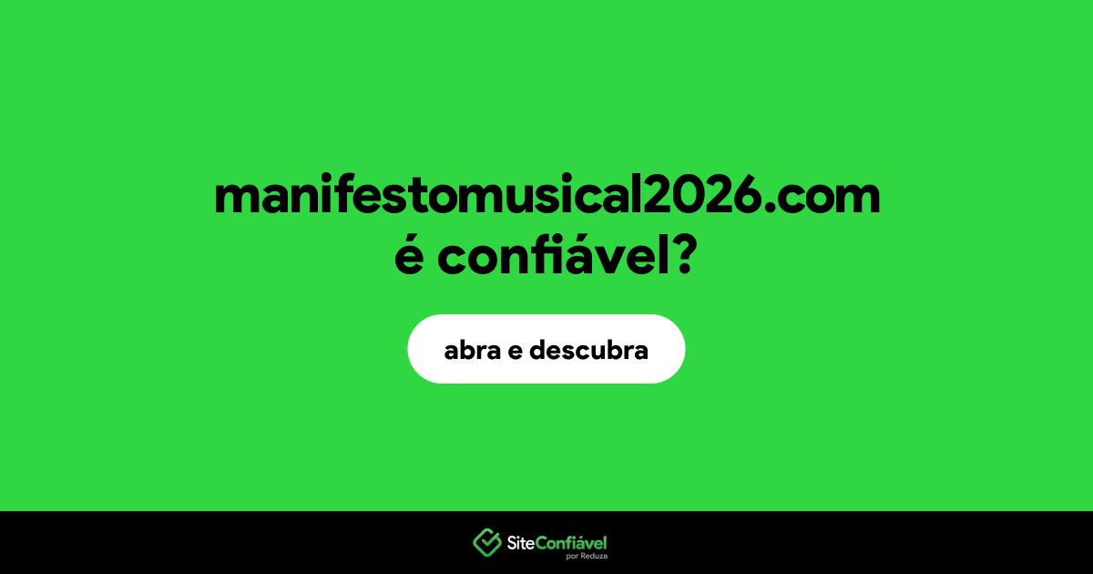 O site manifestomusical2026.com é confiável?